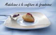 Madeleines � la confiture de framboises 