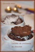 Cocotte de croissants au chocolat