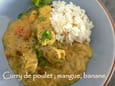 Curry de poulet mangue, bananes