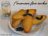 Financier � la f�ve tonka